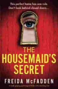 The Housemaid's Secret A totally gripping psychological thriller with a shocking twist